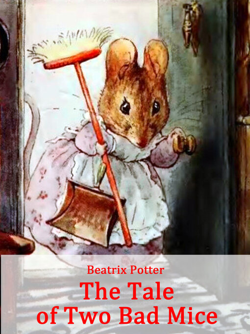 Title details for The Tale of Two Bad Mice by Beatrix Potter - Available